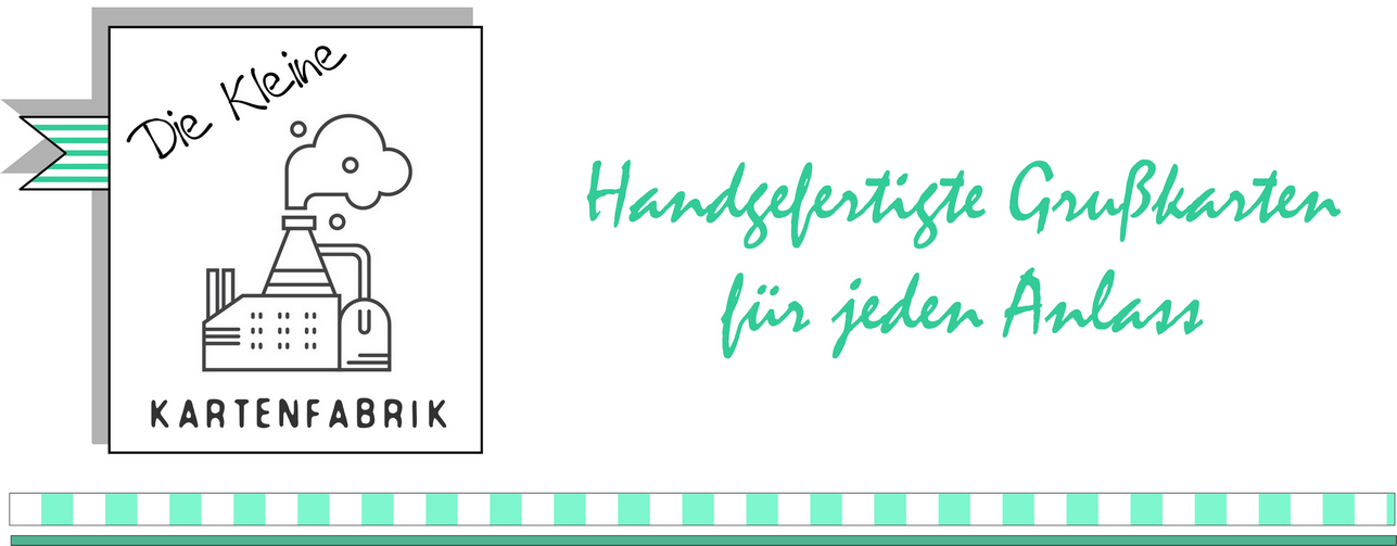 Die Kleine Kartenfabrik - handgefertigte Karten für jeden Anlass